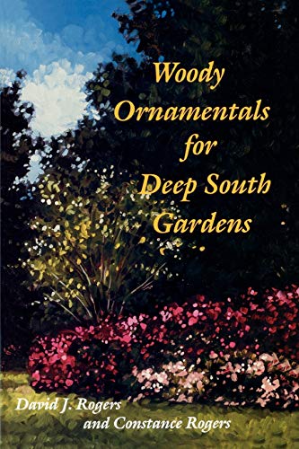 Rogers - Woody Ornamentals for Deep South Gardens - New paperback or s