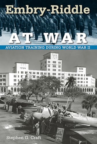 Craft - Embry-Riddle at War: Aviation Training during World War II - N