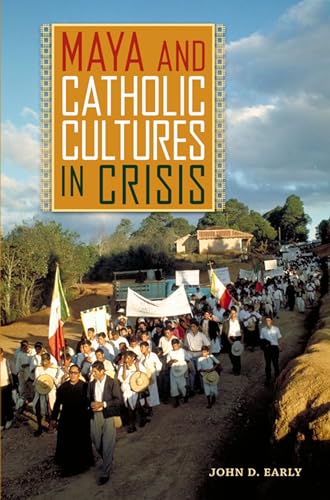 Early - Maya and Catholic Cultures in Crisis - New paperback or softba
