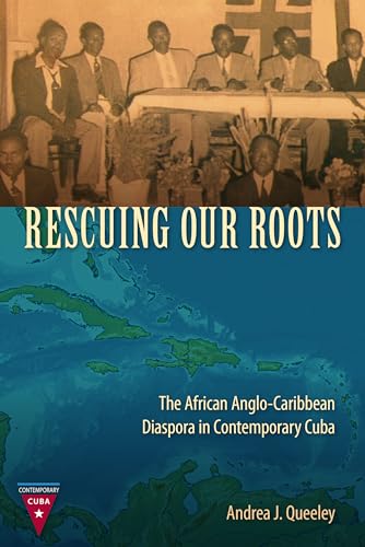 Queeley - Rescuing Our Roots: The African Anglo-Caribbean Diaspora in