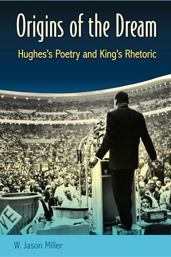 Miller - Origins of the Dream: Hughes's Poetry and King's Rhetoric - N