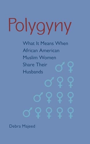 Majeed - Polygyny: What It Means When African American Muslim Women Sh