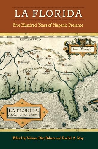 Balsera - La Florida: Five Hundred Years of Hispanic Presence - New pa