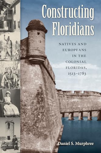 Murphr - Constructing Floridians: Natives and Europeans in the Colonia