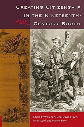 Link - Creating Citizenship in the Nineteenth-Century South - New pape