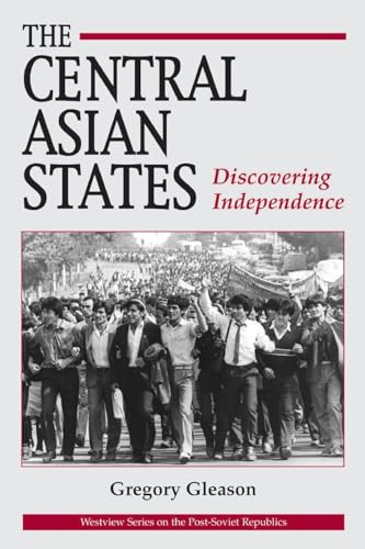 Gleason - Central Asian States Discovering Independence - New paperba