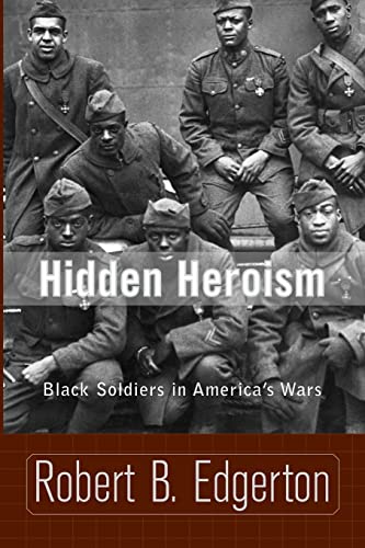 Edgerton - Hidden Heroism Black Soldiers in America's Wars - New pape
