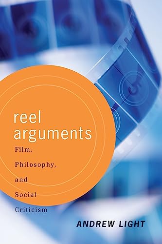 Light - Reel Arguments Film, Philosophy, And Social Criticism - New p