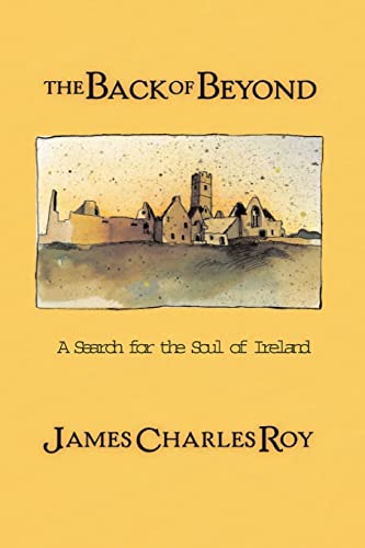 Roy - Back of Beyond A Search for the Soul of Ireland - New paperback