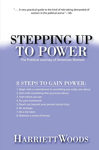 Woods - Stepping Up to Power: The Political Journey of Women in Americ