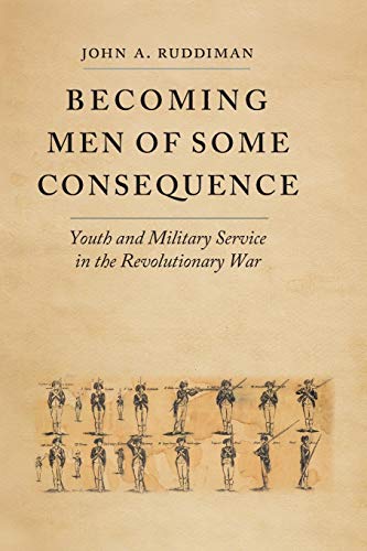 Ruddiman - Becoming Men of Some Consequence: Youth and Military Servic