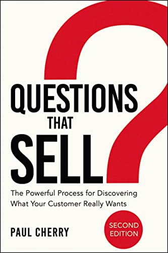 Paul Cherry - Questions That Sell : The Powerful Process for Discoveri