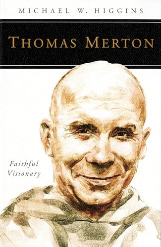 Higgins - Thomas Merton: Faithful Visionary - New paperback or softbac