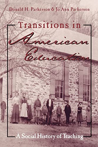 Parkerson - Transitions in American Education A Social History of Te