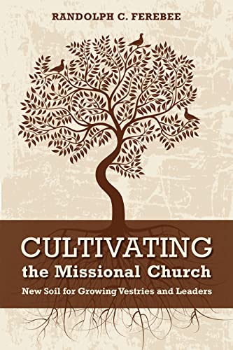 Fereb - Cultivating the Missional Church : New Soil for Growing Vestri
