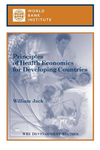 World Bank Group - Principles of Health Economics for Developing Count