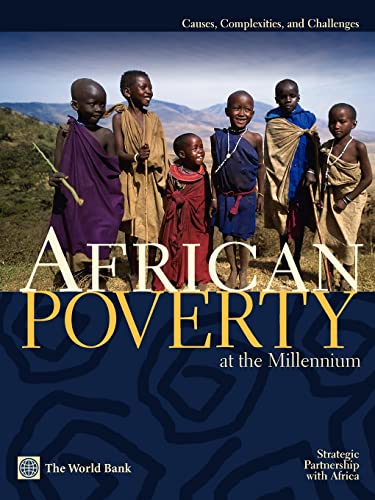 Whit - African Poverty at the Millennium: Causes, Complexities, and Ch