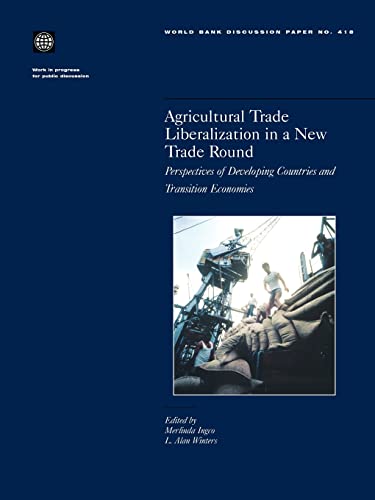 Ingco - Agricultural Trade Liberalization in a New Trade Round: Perspe