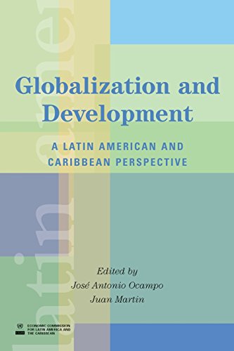 Ocampo - Globalization and Development: A Latin American and Caribbean