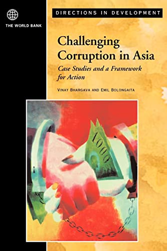 Bhargava - Challenging Corruption in Asia: Case Studies and a Framewor