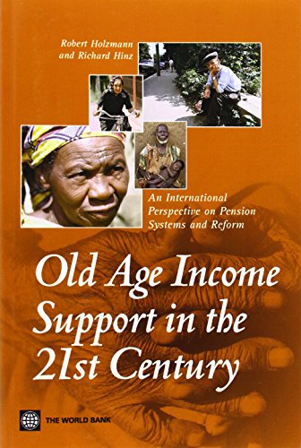 Holzmann - Old-Age Income Support in the 21st Century: An Internationa