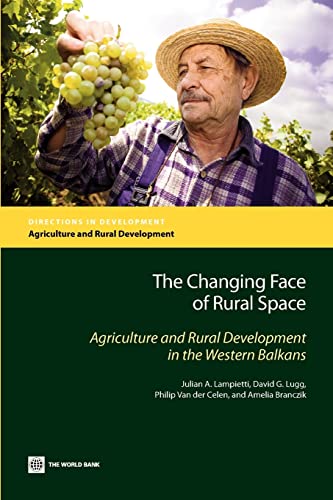 Lampietti - Changing Face of Rural Space: Agriculture and Rural Develo
