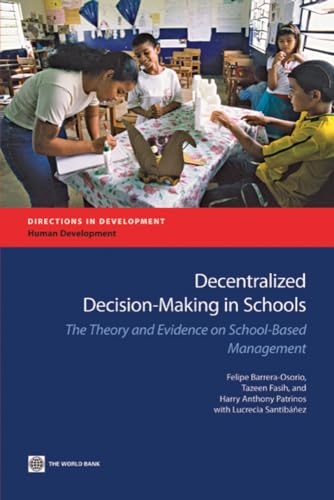 Patrinos - Decentralized Decision-Making in Schools: The Theory and Ev