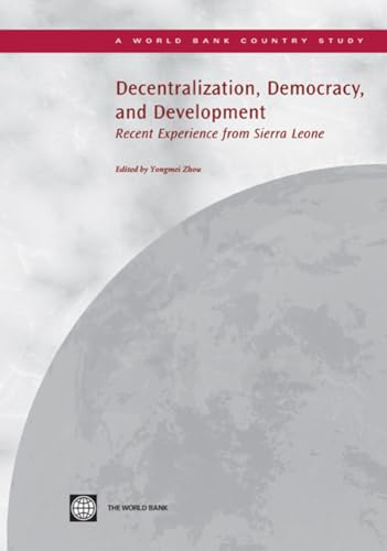 Zhou - Decentralization, Democracy and Development: Recent Experience