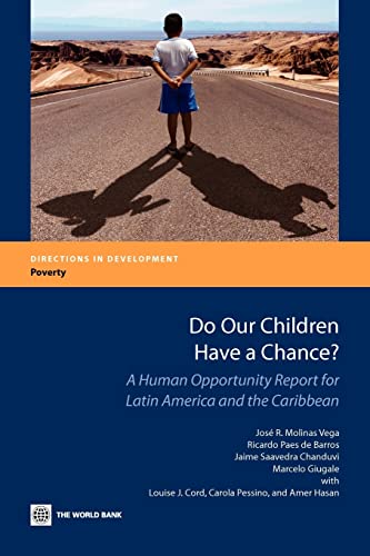 World Bank Group - Do Our Children Have a Chance?: A Human Opportunity