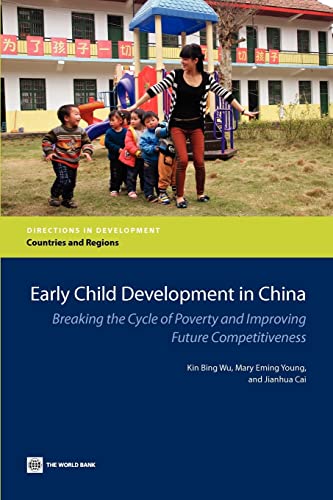 Wu - Early Child Development in China: Breaking the Cycle of Poverty a
