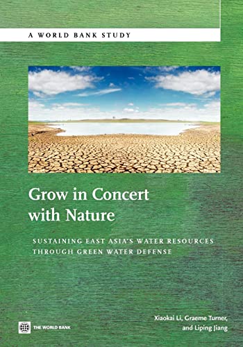 Li - Grow in Concert with Nature: Sustaining East Asia's Water Resourc