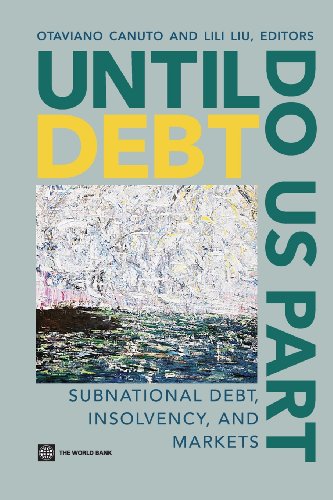 Canuto - Until Debt Do Us Part: Subnational Debt, Insolvency, and Mark
