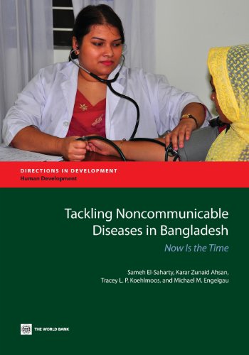 El-Saharty - Tackling Noncommunicable Diseases in Bangladesh: Now Is t