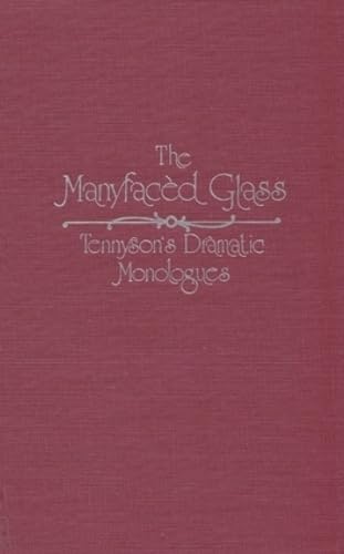 Hughes - Manyfaced Glass: Tennyson'S Dramatic Monologues - New hardbac