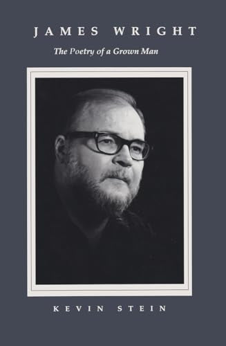 Stein - James Wright: Poetry Of Grown Man - New hardback or cased book