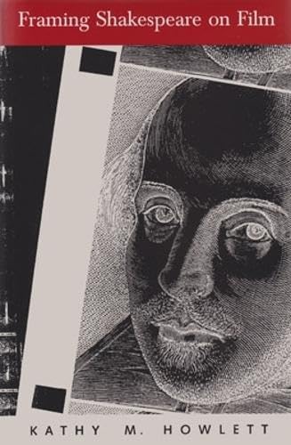 Howlett - Framing Shakespeare on Film: How the Frame Reveals Meaning -