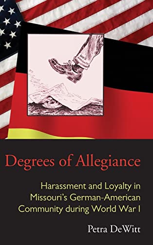 DeWitt - Degrees of Allegiance: Harassment and Loyalty in Missouri's G