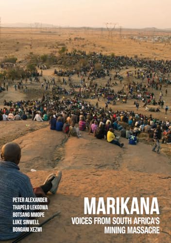 Alexander - Marikana: Voices from South Africa's Mining Massacre - New