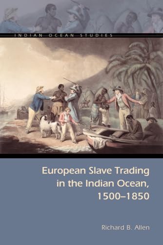 Allen - European Slave Trading in the Indian Ocean, 1500-1850 - New ha