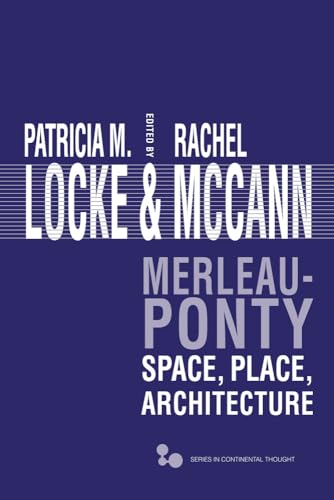 Lock - Merleau-Ponty: Space, Place, Architecture - New hardback or cas