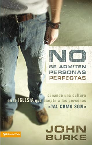 Burk - No Se Admiten Personas Perfectas: Creating a Come-As-You-Are Cu