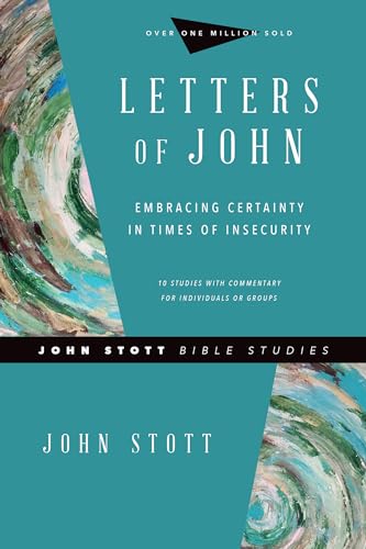Stott - Letters of Embracing Certainty in Times of Insecurity - New