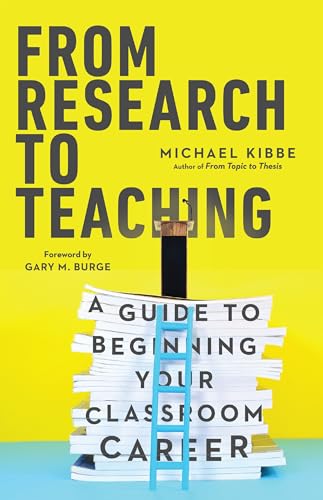 Kibb - From Research to Teaching A Guide to Beginning Your Classroom