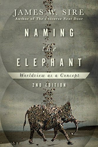 James W. Sir - Naming the Elephant - Worldview as a Concept - New Pape