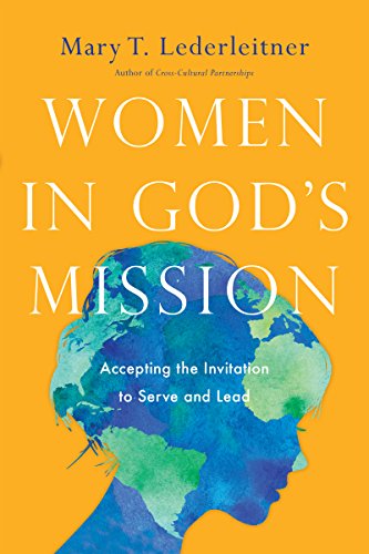 Mary T. Lederleitner - Women in God's Mission : Accepting the Invi