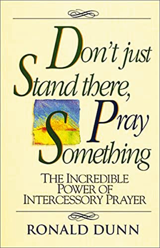Dunn - Don't Just Stand There Pray Something - New paperback or softba