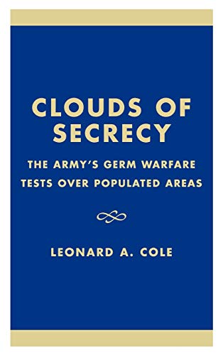 Col - Clouds of Secrecy The Army's Germ Warfare Tests Over Populated