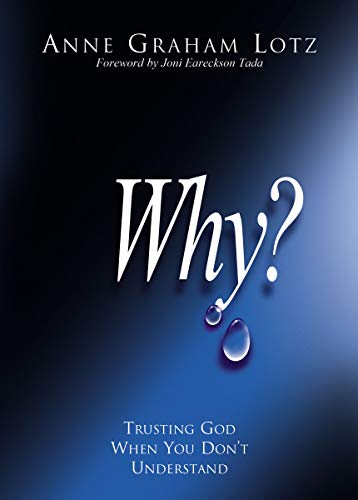 Lotz - Why?: Trusting God When You Don't Understand - New paperback or