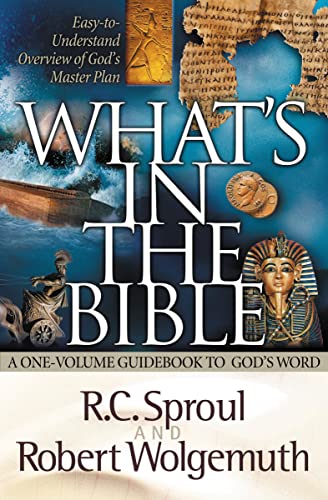Sproul - What's in the Bible A One-Volume Guidebook to God's Word - N