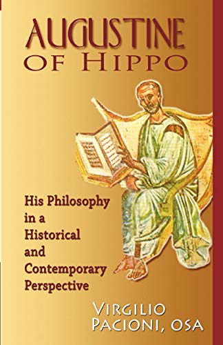 Pacioni - Augustine of Hippo: His Philosophy in a Historical and Conte